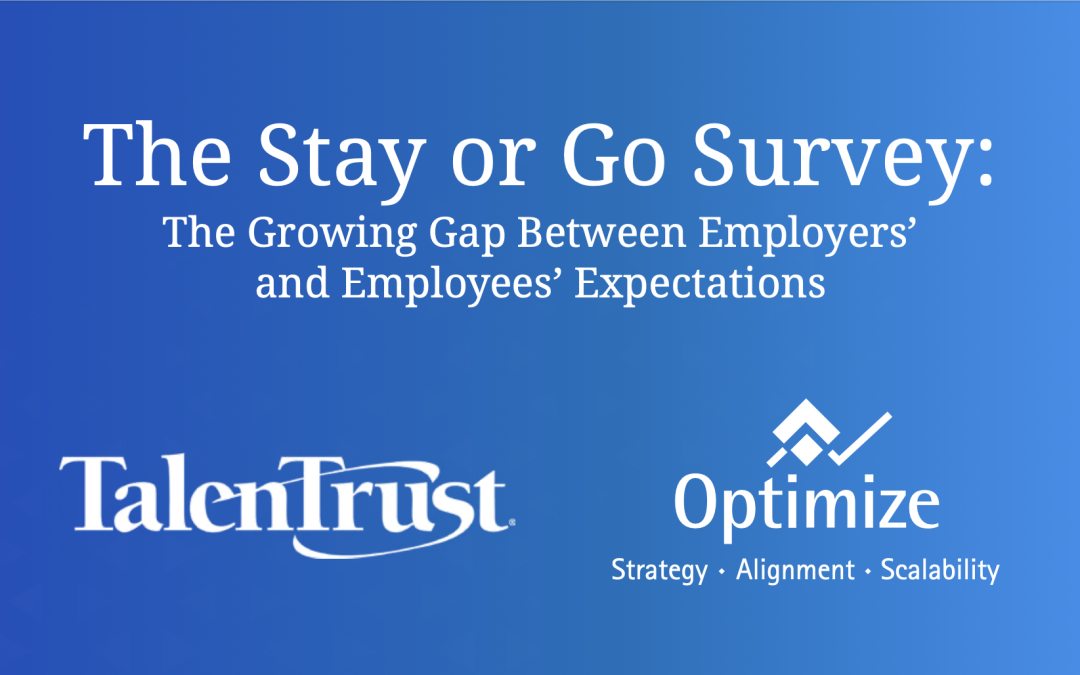 The Stay or Go Survey: The Growing Gap Between Employers’ and Employees’ Expectations